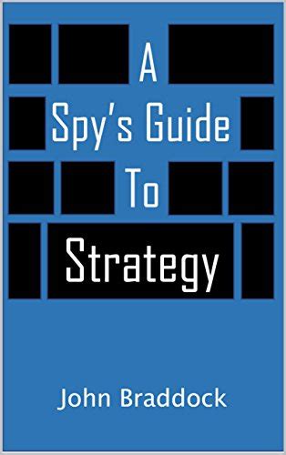 Read Online A Spys Guide To Strategy Kindle Single 
