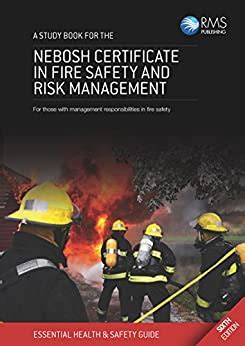 Full Download A Study Book For The Nebosh Certificate In Fire Safety And Risk Management For Those With Management Responsibilities In Fire Safety 