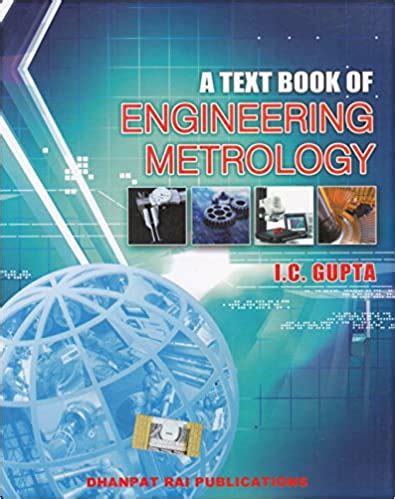 Read Online A Textbook Of Engineering Metrology By I C Gupta Ebook 