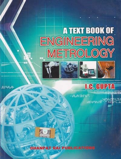 Read Online A Textbook Of Engineering Metrology By I C Gupta Ebook 