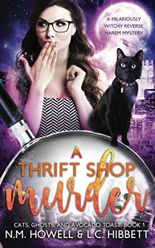 Full Download A Thrift Shop Murder A Hilariously Witchy Reverse Harem Mystery Cats Ghosts And Avocado Toast Book 1 
