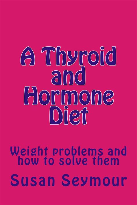 Read Online A Thyroid And Hormone Diet By Susan Seymour 