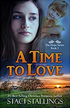 Read A Time To Love A Contemporary Christian Romance Novel The Hope Series Book 2 