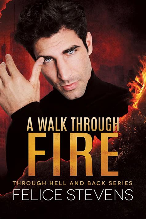 Full Download A Walk Through Fire Through Hell And Back Book 1 