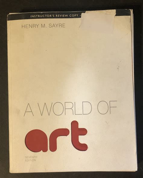 Read Online A World Of Art 7Th Edition By Henry M Sayre Pdf 