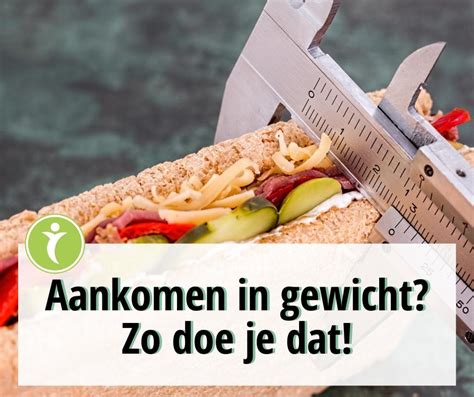 aankomen in gewicht