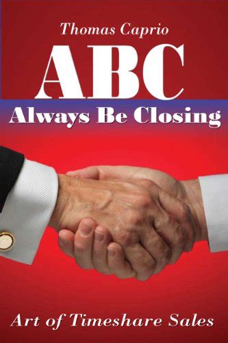 Full Download Abc Always Be Closing Art Of Timeshare Sales Book 1 