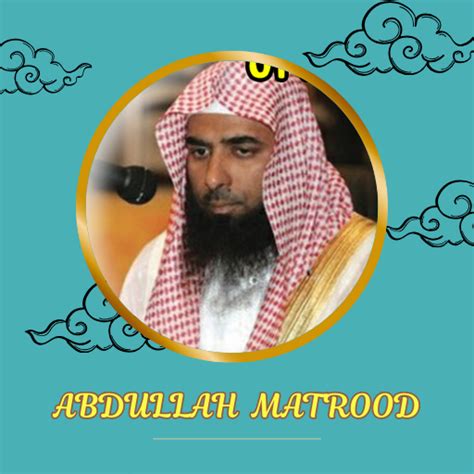 abdullah al matroud wiki