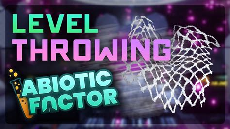 Abiotic Factor Throwing