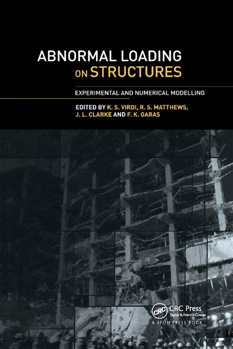 Abnormal Loading On Structures Experimental And Numerical Modelling