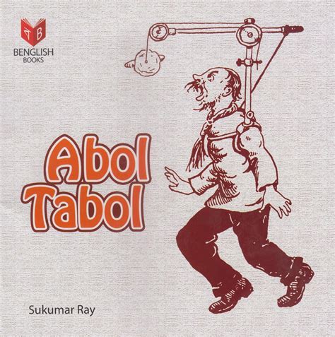 abol tabol by sukumar ray biography