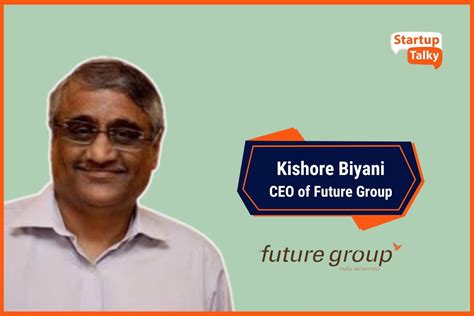 about future group kishore biyani biography