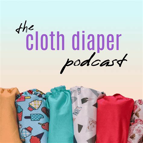 About The Cloth Diaper Podcast Hosted By Bailey Cloth Diaper Science - Cloth Diaper Science