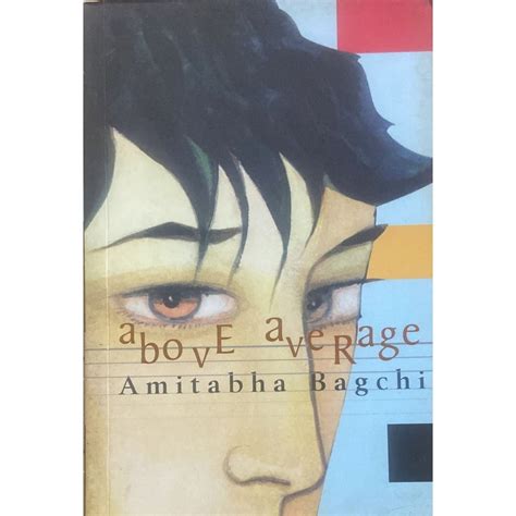 Above Average Amitabha Bagchi