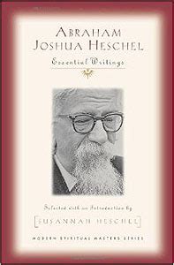 Read Abraham Joshua Heschel Essential Writings 