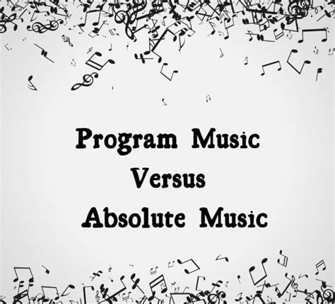 Absolute Vs Program Music