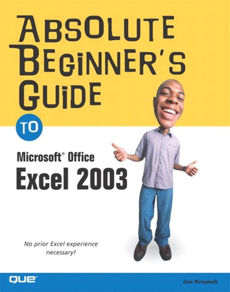 Read Absolute Beginners Guide To Microsoft Office Excel 2003 Absolute Beginners Guides Que 