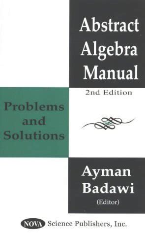 Abstract Algebra Manual Problems And Solutions By Ayman Badawi