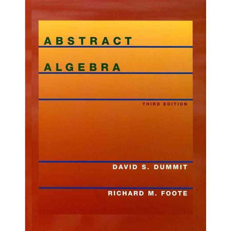 Abstract Algebra Third Edition Foote Dummit20200715 2023 O4y88x