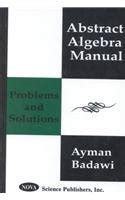 Read Online Abstract Algebra Manual Problems And Solutions By Ayman Badawi 