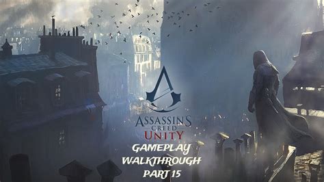 Ac Unity Walkthrough Sequence 13
