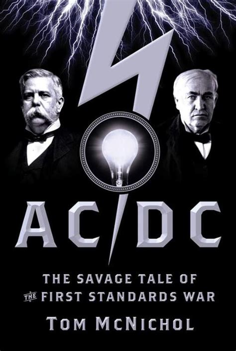 Read Ac Dc The Savage Tale Of The First Standards War 