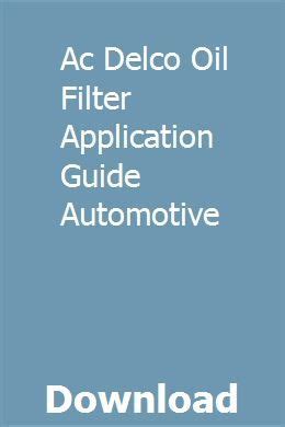 Read Online Ac Delco Oil Filter Application Guide 