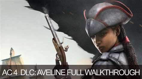 Ac4 Aveline Walkthrough
