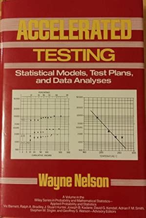 Accelerated Testing Statistical Models Test Plans And Data Analysis