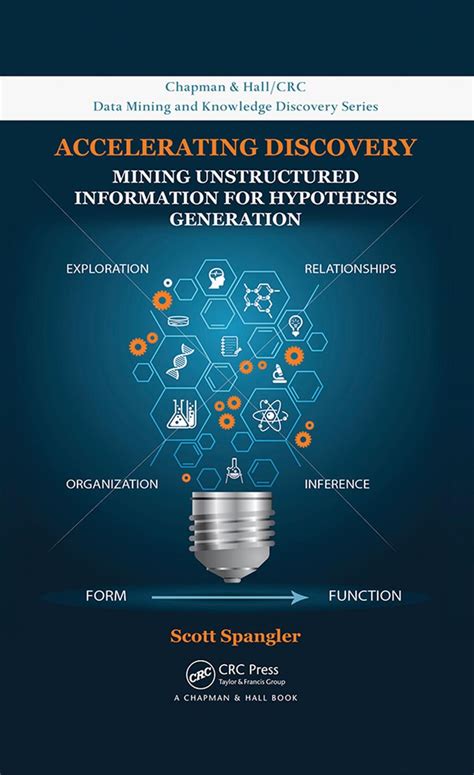 Accelerating Discovery Mining Unstructured Information For Hypothesis Generation Chapman Hallcrc Data Mining And Knowledge Discovery Series