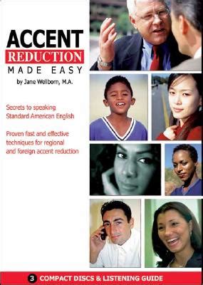 Accent Reduction Made Easy Secrets To Speaking Standard American English