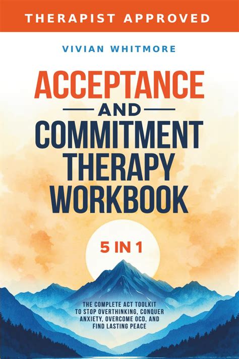 Acceptance Commitment Therapy Workbook