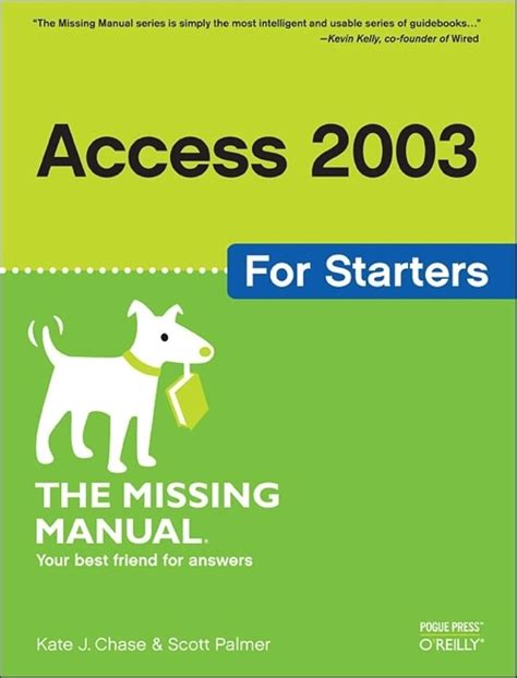 Access 2003 For Starters The Missing Manual Exactly What You Need To Get Started