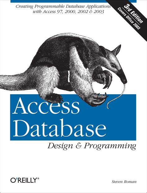 Access Database Design And Programming: Creating Programmable Database Applications With Access 97, 2000, 2002 And 2003 ( Nutshell Handbooks)