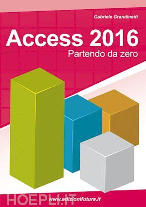 Full Download Access 2016 Partendo Da Zero 