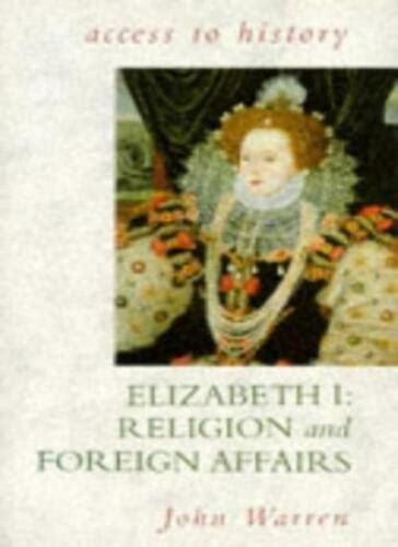 Download Access To History Elizabeth I Religion Foreign Affairs Religion And Foreign Affairs V 1 