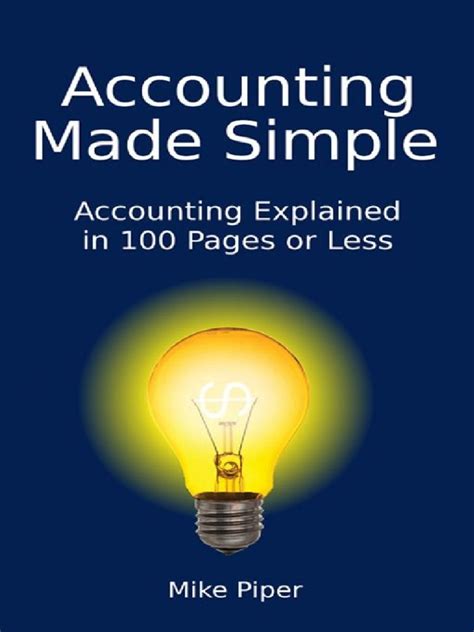 Accounting Made Simple Accounting Explained In 100 Pages Or Less