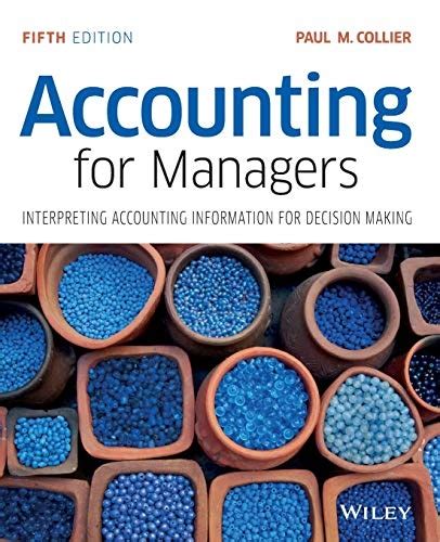 Read Online Accounting For Managers Interpreting Accounting Information For Decision Making 