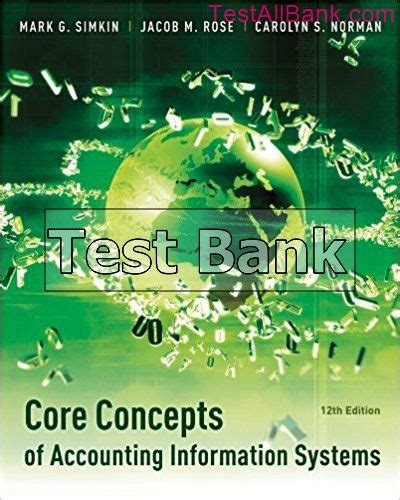 Full Download Accounting Information Systems 12Th Edition Test Bank Free 