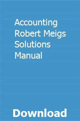 Read Online Accounting Robert Meigs 14Th Edition Solutions Manual 