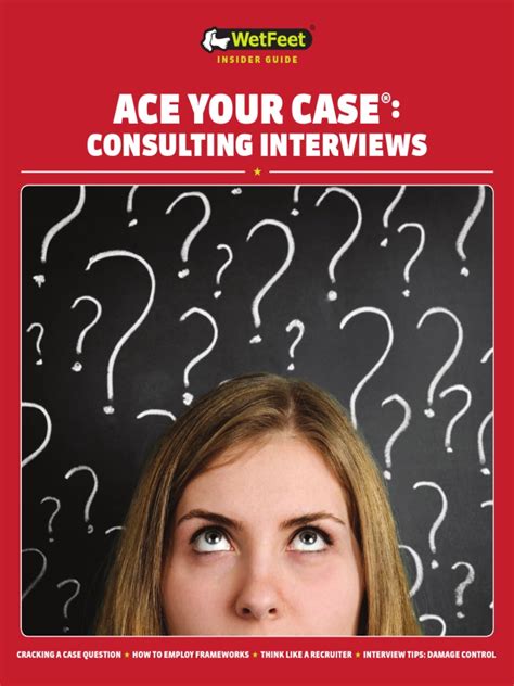 Ace Your Case Consulting Interviews Nd Edition Wetfeet Insiderwetfeet Insider S