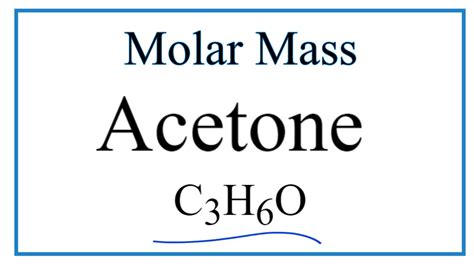 Acetone Molar Mass