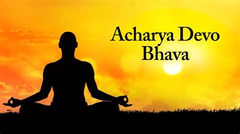 Acharya Devo Bhava