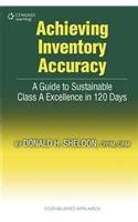 Download Achieving Inventory Accuracy A Guide To Sustainable Class A Excellence In 120 Days 