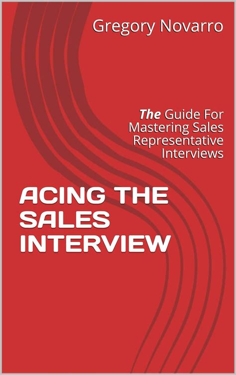 Read Acing The Sales Interview The Guide For Mastering Sales Representative Interviews 