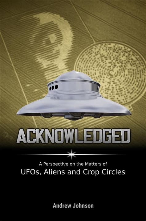 Acknowledged A Perspective On Ufos Aliens And Crop Circles