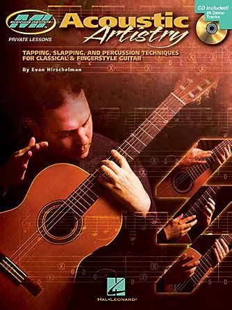 Read Acoustic Artistry Tapping Slapping And Percussion Techniques For Classical Fingerstyle Guitar Musicians Institute Private Lessons 