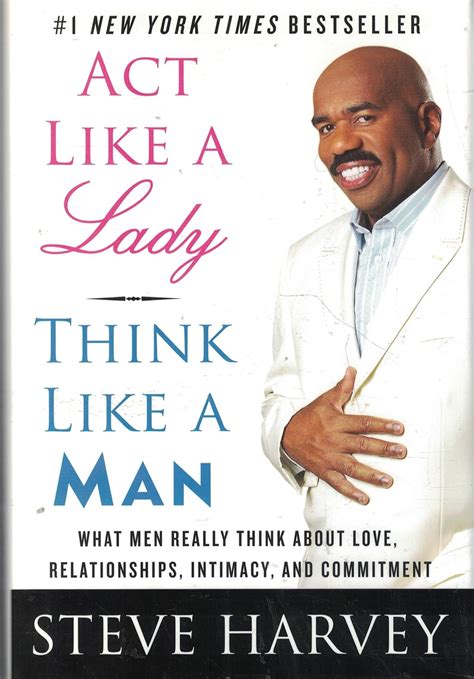 Act Like A Lady Think Like A Man What Men Really Think About Love Relationships Intimacy And Commitment