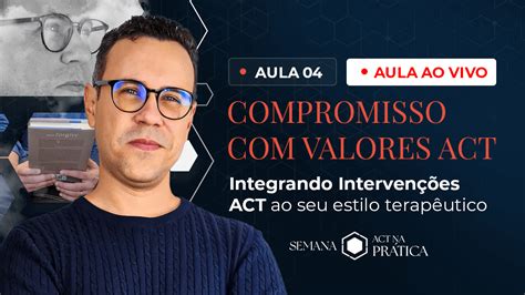 Act Na Pratica Conceituaao De Caso Na Terapia De Aceitaao E Compromisso