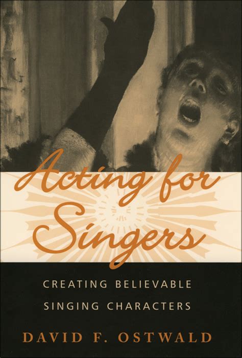 acting for singers creating believable singing cha